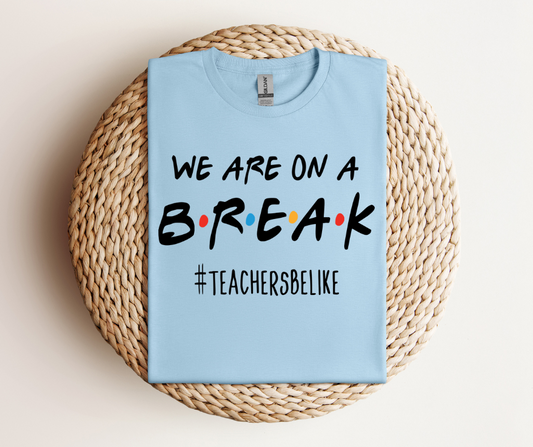 We Are on a Break
