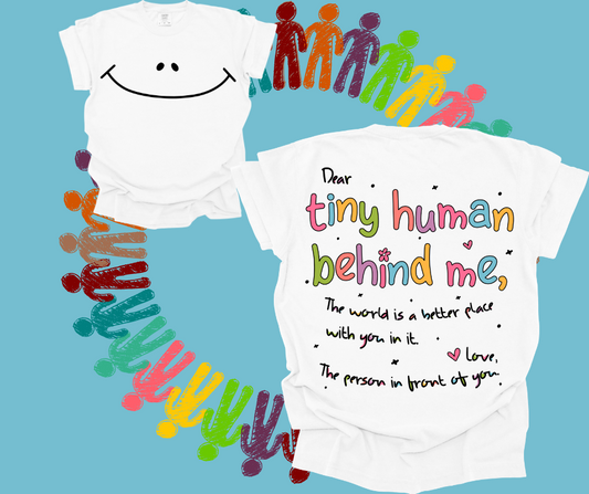 Dear Tiny Human Tee